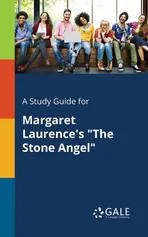 A Study Guide for Margaret Laurence's "The Stone Angel" - Cengage Learning Gale