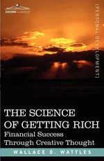 The Science of Getting Rich - Wattles Wallace D.