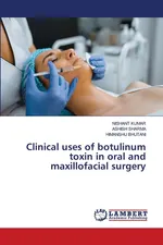 Clinical uses of botulinum toxin in oral and maxillofacial surgery - Nishant Kumar