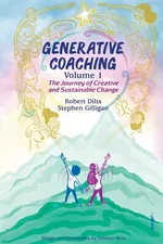 Generative Coaching Volume 1 - Robert B Dilts