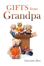 Gifts from Grandpa - Grandpa Doc
