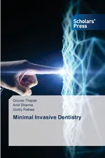 Minimal Invasive Dentistry - Gourav Thapak
