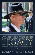 Your Leadership Legacy - Oakland McCulloch