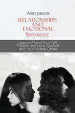 Relationships and Emotional Dependence - Alan Peace
