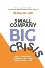 Small Company Big Crisis - Bronwyn Reid