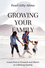 Growing Your Family - Pearl Gifty Alimo