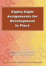 Eighty-eight Assignments for Development in Place - Michael M. Lombardo