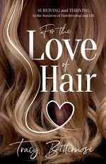 For the Love of Hair - Tracy Bitternose