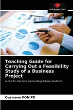 Teaching Guide for Carrying Out a Feasibility Study of a Business Project - Ousmane KONIPO