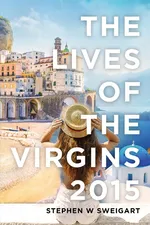 The Lives of the Virgins 2015 - Stephen Sweigart