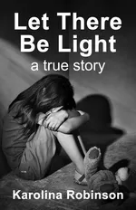 Let There Be Light - Karolina Robinson