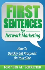 First Sentences For Network Marketing - Tom "Big Al" Schreiter