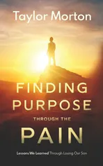 Finding Purpose Through The Pain - Taylor C Morton