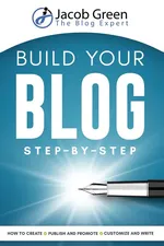 Build Your Blog Step-By-Step - Jacob Green