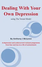 Dealing with Your Own Depression - Anthony J McLaren