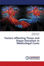 Factors Affecting Tissue and Organ Donation in Medicolegal Cases - Rajesh Kumar