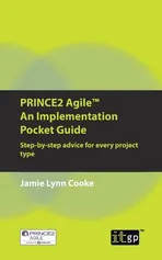 PRINCE2 Agile An Implementation Pocket Guide - Jamie Lynn Cooke
