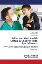 Saliva and Oral Health Status in Children with Special Needs - Tanvi Bharti