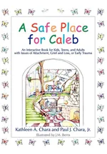 A Safe Place for Caleb - Kathleen A. Chara