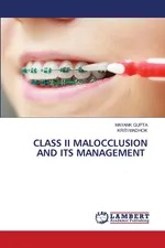 CLASS II MALOCCLUSION AND ITS MANAGEMENT - MAYANK GUPTA