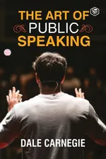 The Art Of Public Speaking - Dale Carnegie