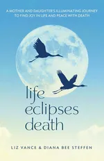 Life Eclipses Death - Liz Vance