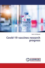 Covid-19 vaccines research progress - Aamir Al-Mosawi