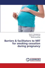 Barriers & facilitators to NRT for smoking cessation during pregnancy - Sunil K. Vishwakarma