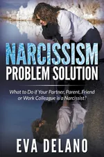 Narcissism Problem Solution - Eva Delano