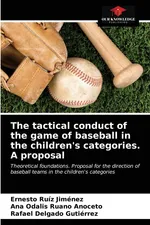 The tactical conduct of the game of baseball in the children's categories. A proposal - Jiménez Ernesto Ruíz