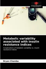 Metabolic variability associated with insulin resistance indices - Bryan Chamba