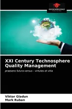 XXI Century Technosphere Quality Management - Viktor Gladun