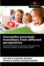 Successful preschool transitions from different perspectives - Blandón Ana María Arboleda