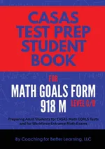 CASAS Test Prep Student Book for Math GOALS Form 918 M Level C/D - For Better Learning Coaching