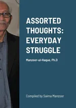 ASSORTED THOUGHTS - Manzoor-ul-Haque Ph.D