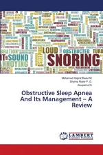 Obstructive Sleep Apnea And Its Management - A Review - Mohamed Hajiral Beevi M.