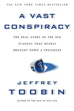 A Vast Conspiracy - Jeffrey Toobin