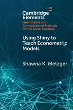 Using Shiny to Teach Econometric Models - Shawna K. Metzger
