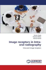 Image receptors in Intra-oral radiography - Sonam Gupta