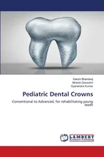 Pediatric Dental Crowns - Sakshi Bhardwaj