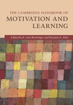 The Cambridge Handbook of Motivation and Learning - K. Ann Renninger