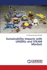 Sustainability Impacts with UNSDGs and STEAM Mindset - Dr. Shirley Mo Ching YEUNG