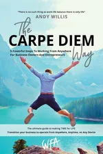 The Carpe Diem Way - Andy Willis