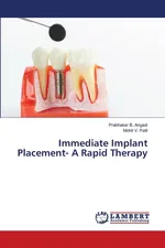 Immediate Implant Placement- A Rapid Therapy - Prabhakar B. Angadi