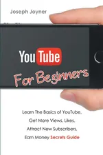 Youtube For Beginners - Joseph Joyner