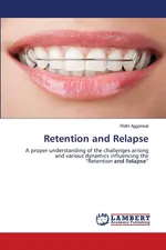 Retention and Relapse - Ridhi Aggarwal