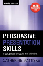 Persuasive Presentation Skills - Catherine Mattiske