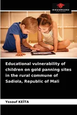 Educational vulnerability of children on gold panning sites in the rural commune of Sadiola, Republic of Mali - Yssouf KEITA