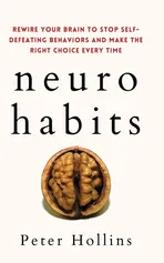 Neuro-Habits - Peter Hollins
