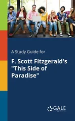A Study Guide for F. Scott Fitzgerald's "This Side of Paradise" - Cengage Learning Gale